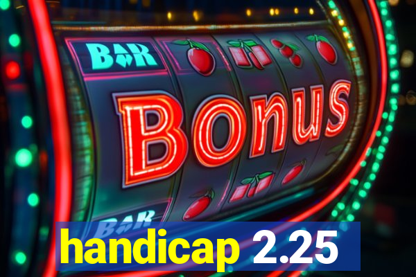 handicap 2.25